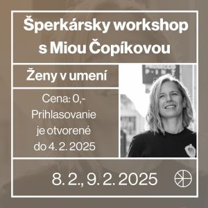 OBSADENÉ – Šperkársky workshop s Miou Čopíkovou